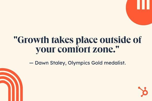 영감을 주는 구직 인용문, "성장은 당신의 안락한 영역 밖에서 일어난다." — Dawn Staley, 올림픽 금메달리스트.