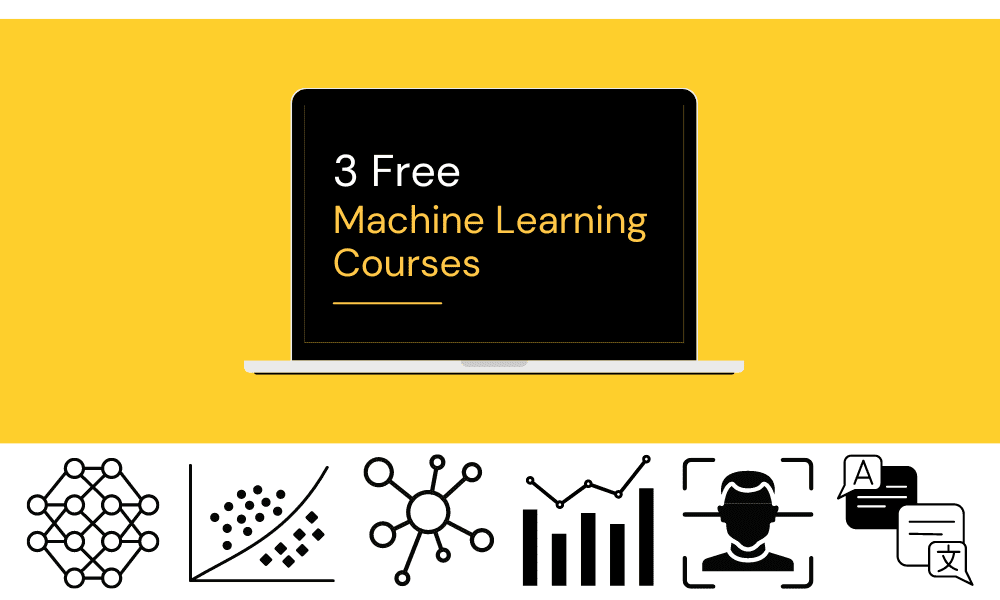 3 Free Machine Learning Courses for Beginners
