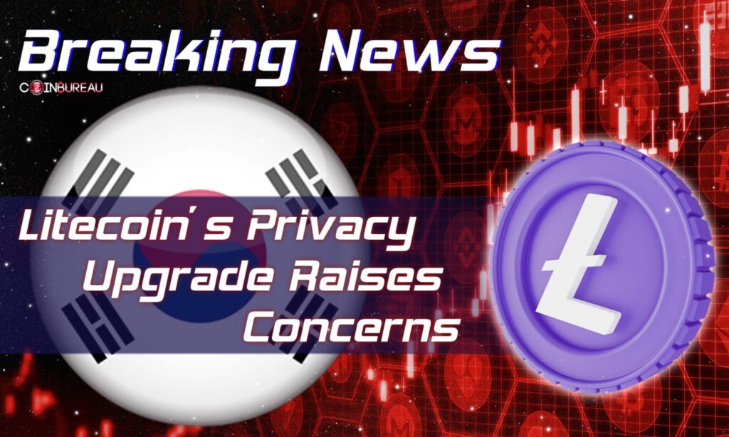 Litecoin의 개인 정보 보호 업그레이드로 한국 암호화폐 거래소의 우려 제기
