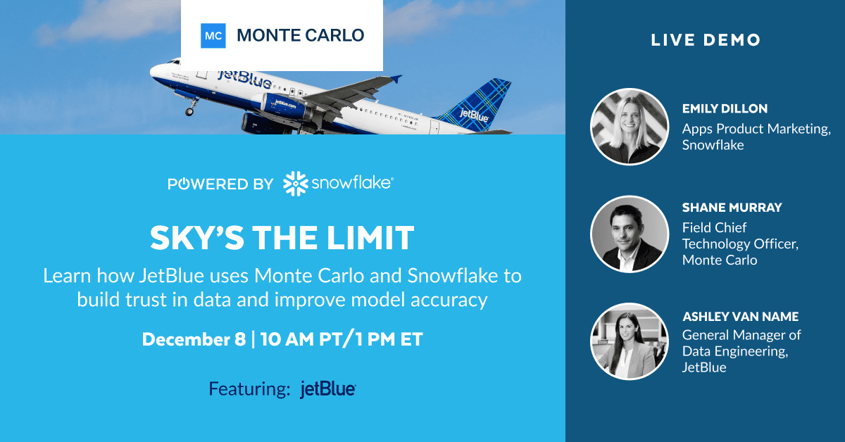 Sky's the Limit: Learn how JetBlue uses Monte Carlo and Snowflake to build trust in data and improve model accuracy