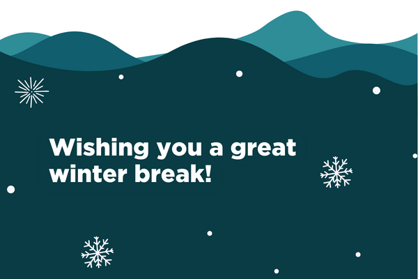 Wishing you a great winter break!