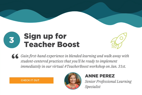 3.) Meld je aan voor Teacher Boost. Aanbevolen door Anne Perez, Professional Learning Specialist. Citaat: