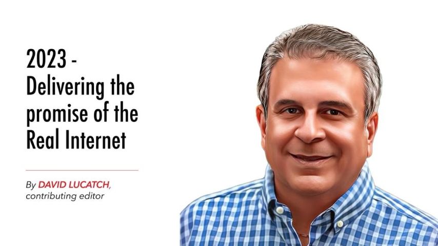 Monaco voice contributing editor David Lucatch 1 - Will 2023 Deliver the Promise of a Fully Immersive Internet?