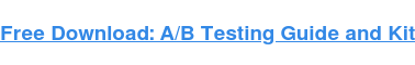 تنزيل مجاني: دليل اختبار A / B ومجموعة أدوات