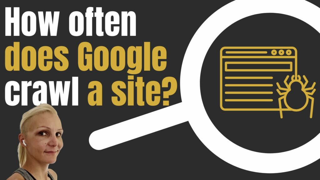 how often does google crawl a site