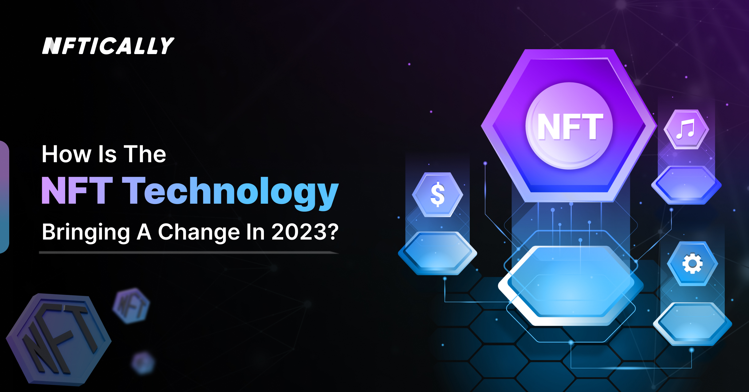 Comment la technologie NFT apporte-t-elle un changement en 2023 ?