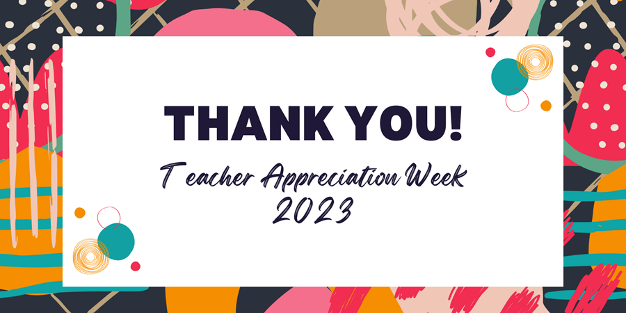 Thank You! Teacher Appreciation Week 2023