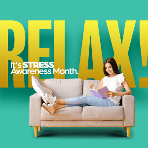 Relax, it's Stress Awareness Month
