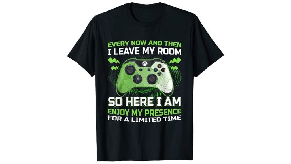 Every Now And Then I Leave My Room gaming shirt