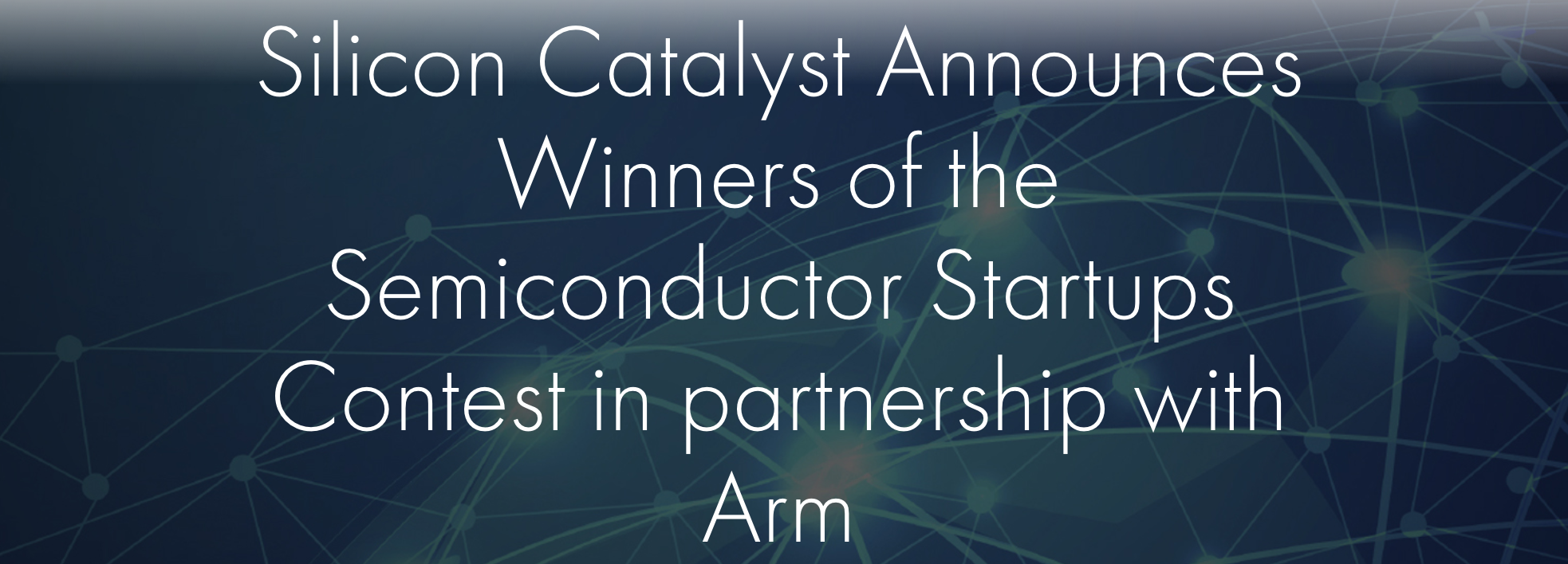 نظرة على الفائزين في مسابقة Silicon Catalyst: مسابقة Arm Silicon Startups