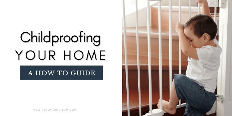 Childproofing Your Home | A How-To Guide