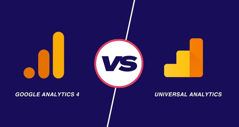 Google Analytics 4 contre Universal Analytics