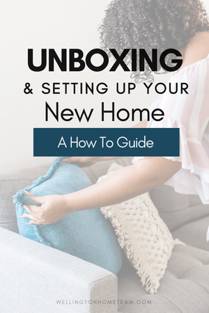 Unboxing and Setting Up Your New Home | A How To Guide