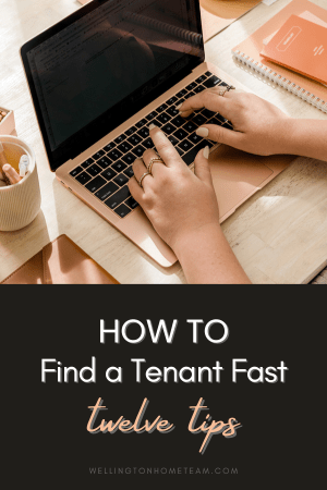 How To Find a Tenant Fast | Twelve Tips