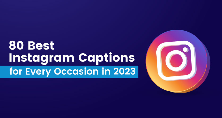 أفضل 80 تعليقًا على Instagram لكل مناسبة في عام 2023