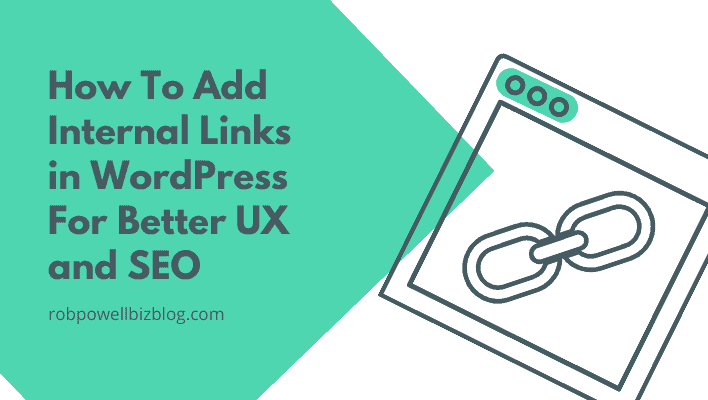 How To Add Internal Links in WordPress For Better UX and SEO