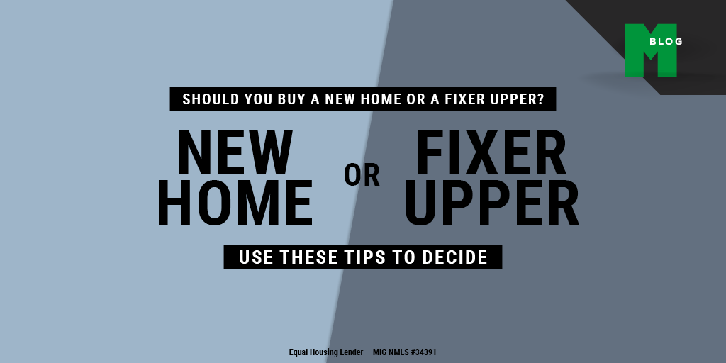 Should You Buy a New Home or a Fixer-Upper? Use These Tips To Decide
