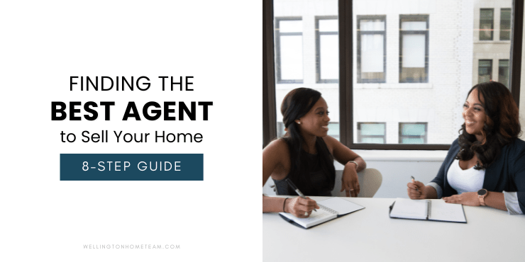 Finding the Best Agent To Sell Your Home | 8-Step Guide
