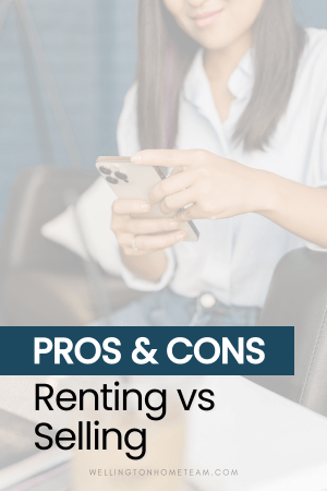 Pros and Cons | Renting Vs Selling