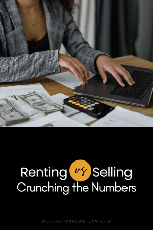Renting VS Selling | Crunching the Numbers