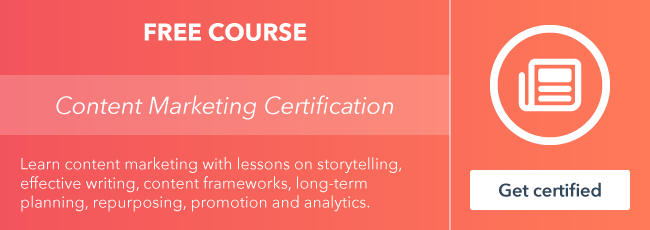 Commencez le cours gratuit de certification en marketing de contenu de HubSpot Academy.