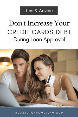No aumente la deuda de su tarjeta de crédito durante la aprobación del préstamo