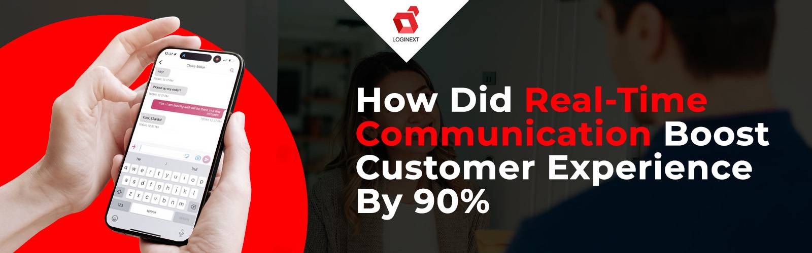 Cómo la comunicación en tiempo real mejora la experiencia del cliente en un 90%
