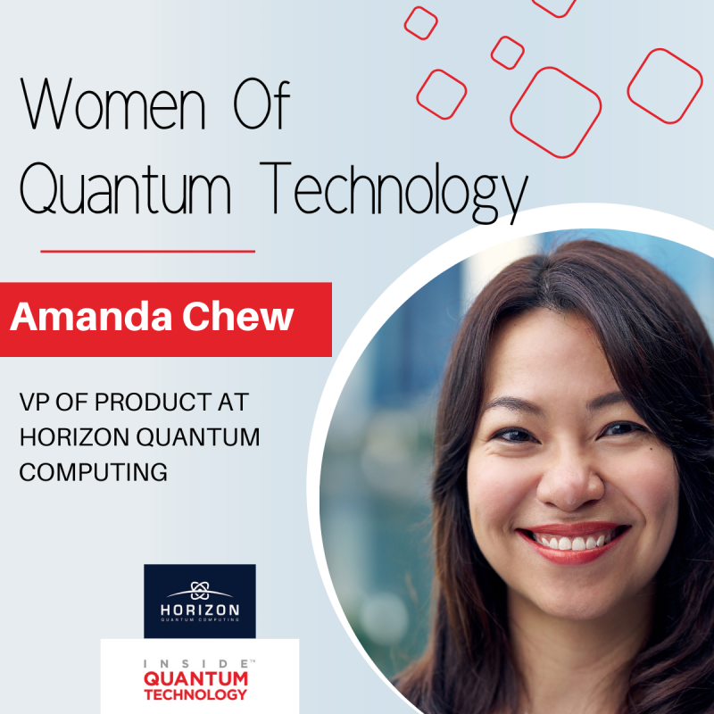 Amanda Chew, vice-présidente des produits chez Horizon Quantum Computing, parle de son parcours dans l'écosystème quantique à travers la pandémie de COVID-19.