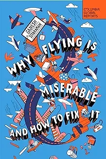 Buchcover „Warum Fliegen miserabel ist: Und wie man es repariert“.