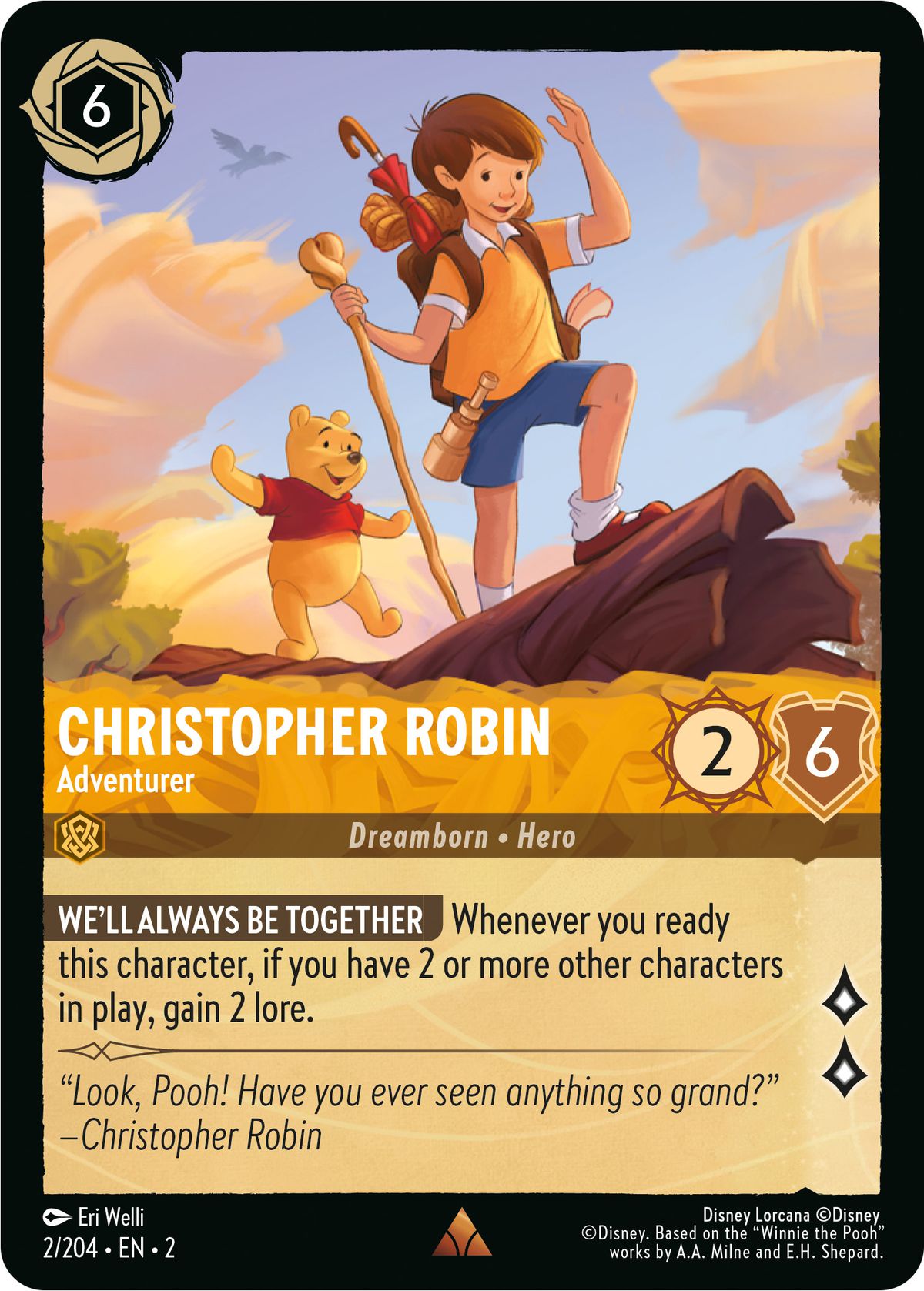 Christopher Robin, Adventurer gets two lore when you ready them — but only if you have at least two other characters in play.