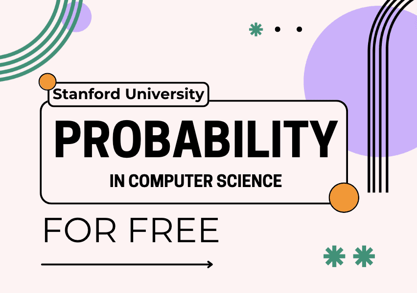 Leer GRATIS waarschijnlijkheid in computerwetenschappen met Stanford University