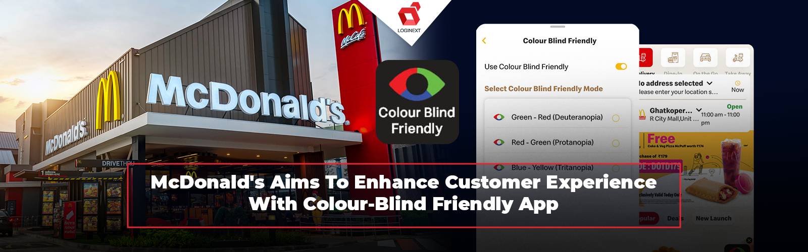 تعمل ماكدونالدز على تحسين تجربة العملاء من خلال تطبيق صديق لعمى الألوان