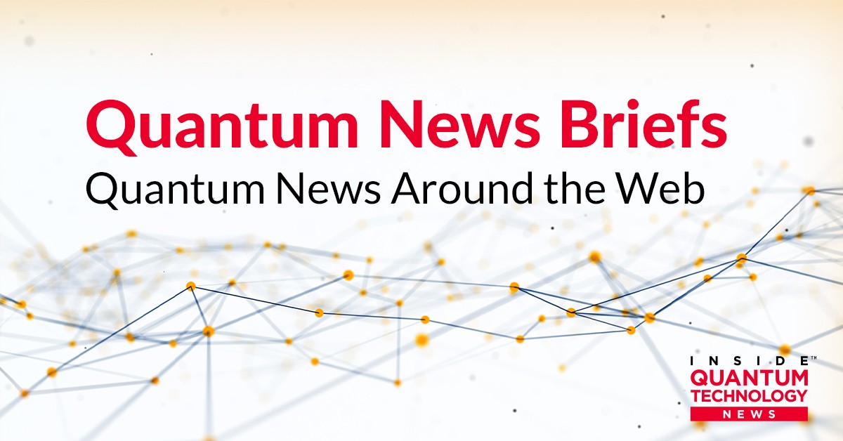 Quantum News Briefs에서는 양자 산업의 뉴스를 살펴봅니다.