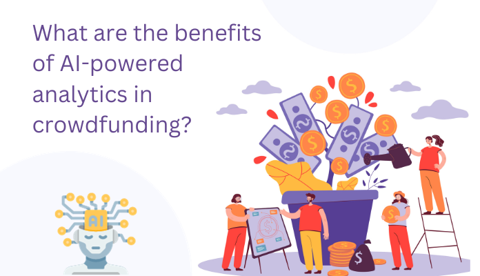 What are the benefits of AI-powered analytics in crowdfunding
