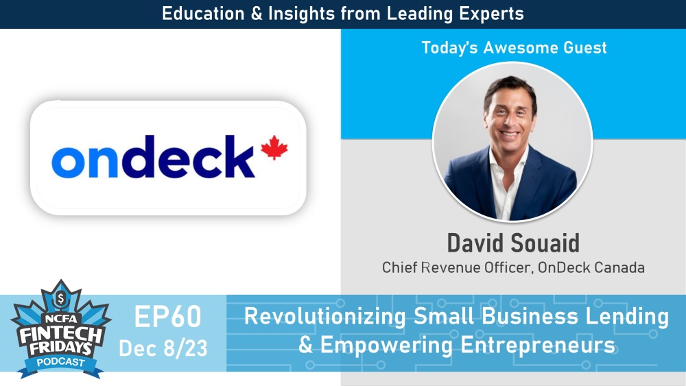 FF EP60 David Souaid OnDeck Canada banner 1 - Fintech Fridays EP60: rivoluzionare i prestiti alle piccole imprese e dare potere agli imprenditori