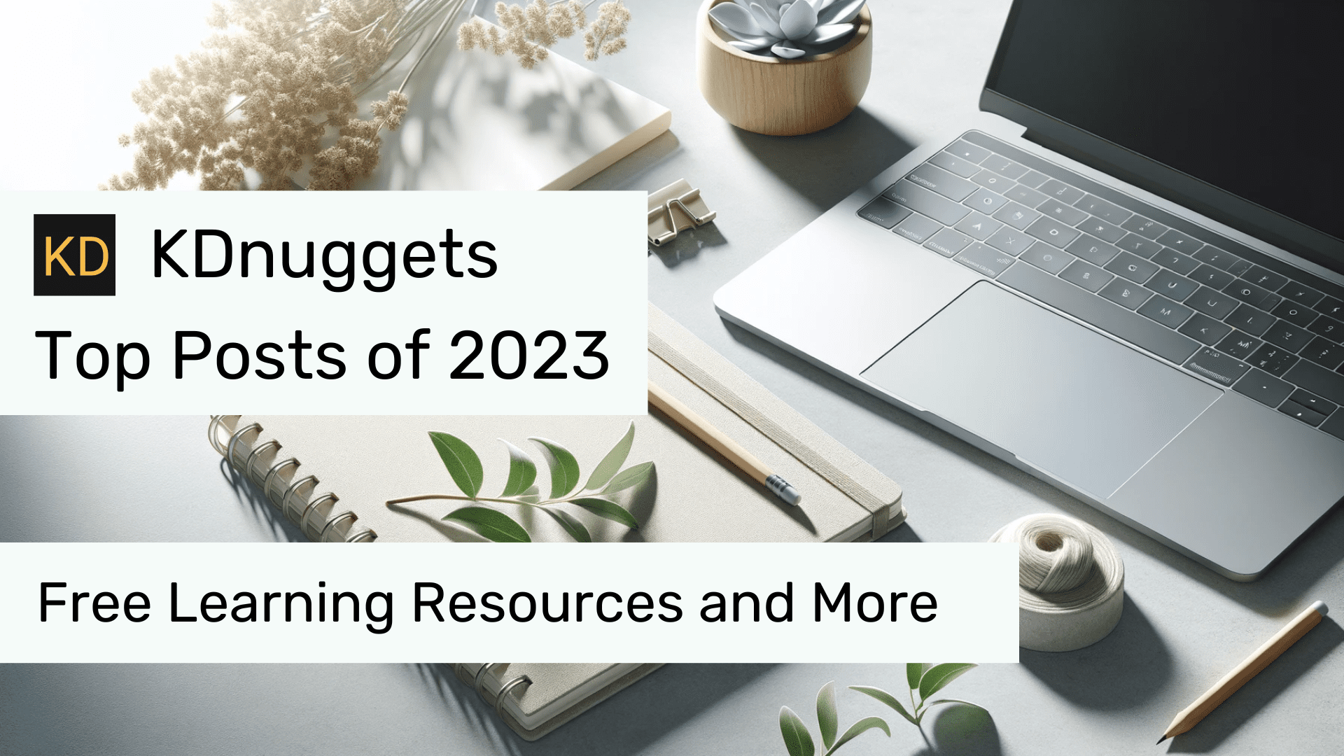 Top KDnuggets-berichten van 2023: gratis leermiddelen en meer