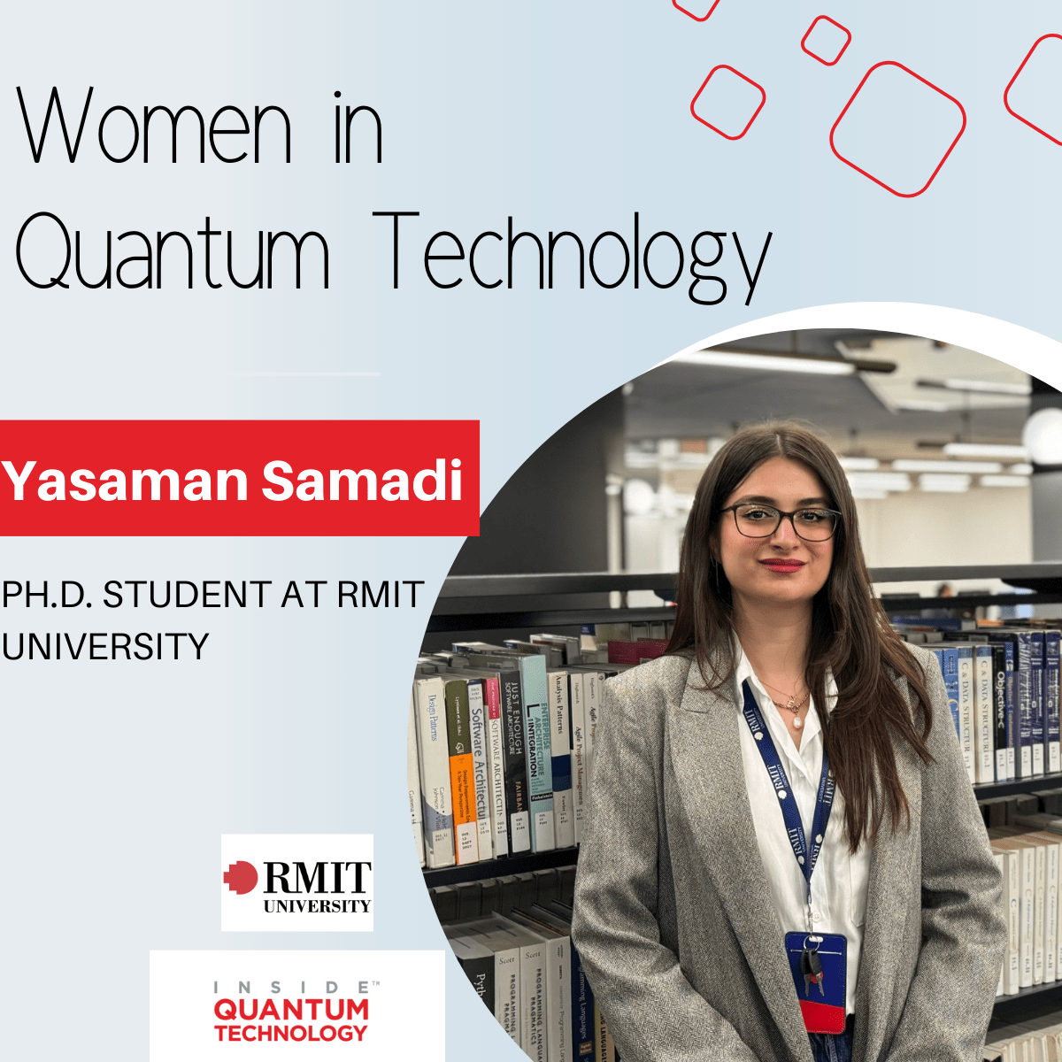 Yasaman Samadi, Ph.D. Estudiante de la Universidad RMIT, comparte su pasión por la computación cuántica y la ciberseguridad.