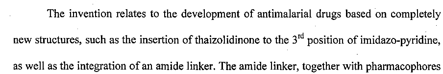 Description stating "The invention relates to the development of antimalarial drugs based on completely new structures, such as the insertion of thaizolidinone to the 3rd position of imidazo-pyridine, as well as the integration of an amide linker."