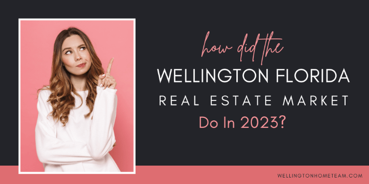 ¿Cómo le fue al mercado inmobiliario de Wellington, Florida, en 2023?