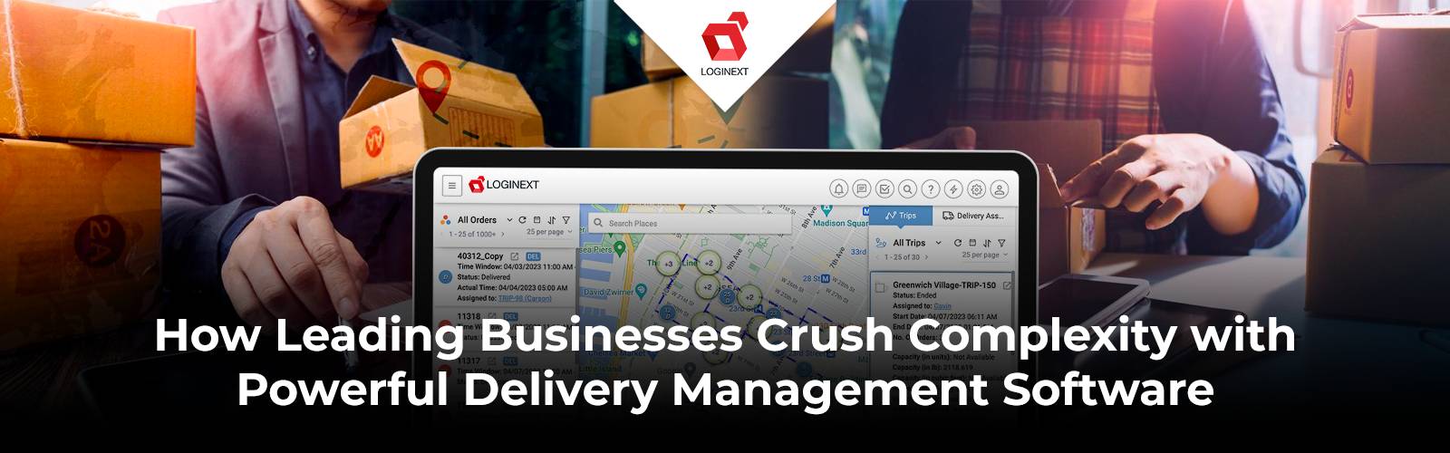 How are leading businesses handling delivery complexities using delivery management software