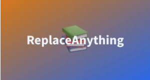 ReplaceAnything