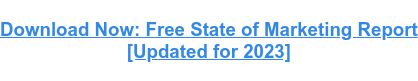 Nu downloaden: Free State of Marketing Report [bijgewerkt voor 2023]
