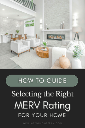 How to Select the Right MERV Rating for Your Home