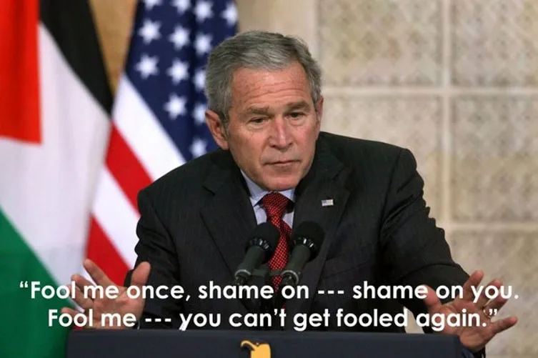 جورج بوش خدعني مرة واحدة