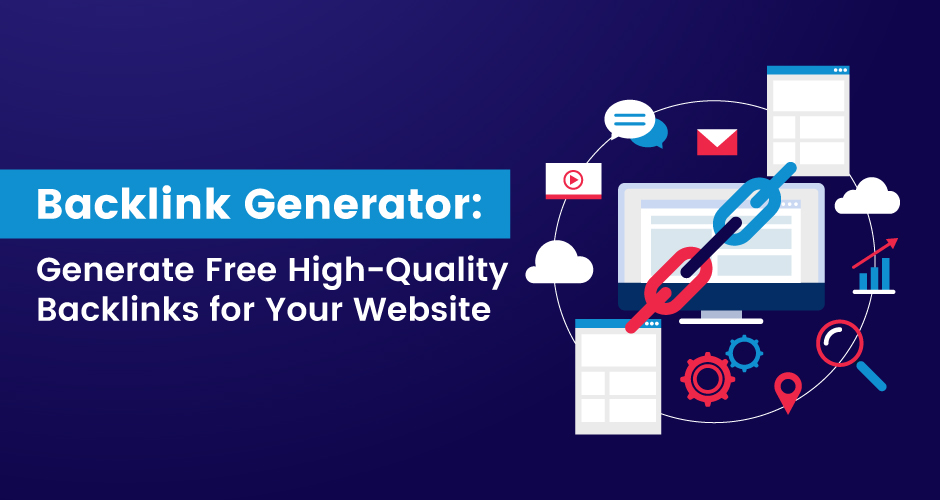 Bakåtlänksgenerator Generera gratis högkvalitativa bakåtlänkar för din webbplats