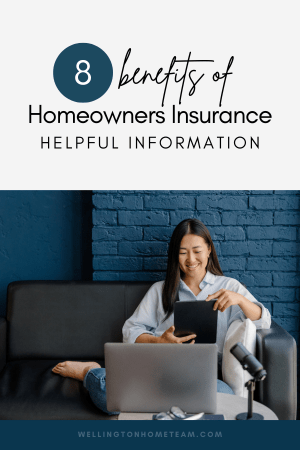 8 Benefits of Homeowners Insurance
