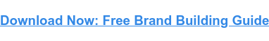 Tải xuống ngay: Hướng dẫn xây dựng thương hiệu miễn phí
