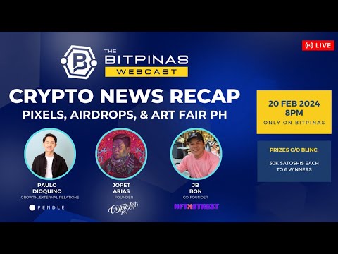 Crypto-nieuwsoverzicht - Pixels, Airdrops en Art Fair PH | BitPinas-webcast 40