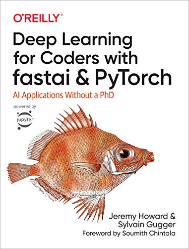 "Deep Learning for Coders with fastai and PyTorch" by Sylvain Gugger, Jeremy Howard