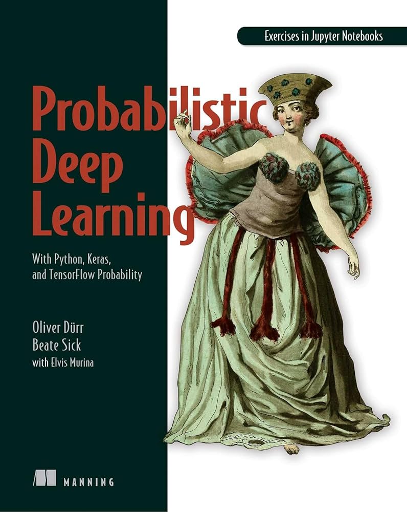 “使用 Python 進行機率深度學習”，作者：Oliver Dürr、Michael Lindner、Yves-Laurent Kom Samo